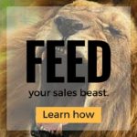 What are you doing to feed (or starve) your sales force beast?