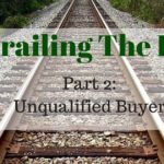Derailing the deal, part 2: Unqualified buyer