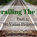 Derailing the deal, part 5: No value proposition